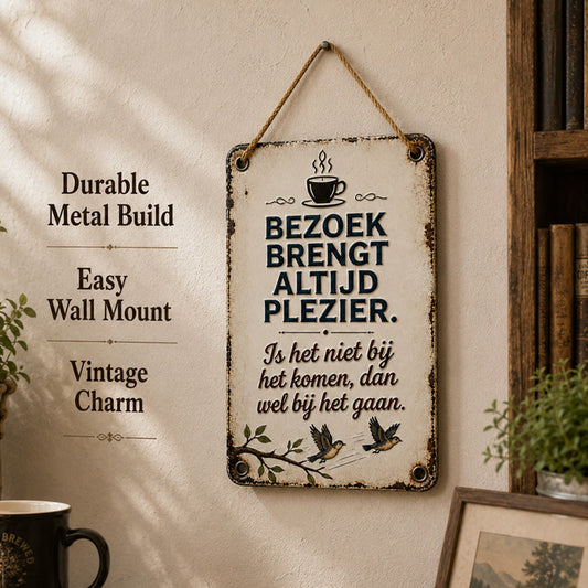 Bezoek Brengt Altijd Plezier! β¨ HΓ©t nostalgische wandbord dat elke gast met een glimlach verwelkomt.